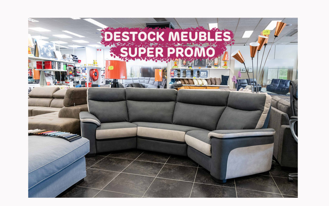 Supers promos dans votre Destock Meubles à Seraing